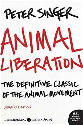 Liberación Animal: The Definitive Clásico Del Movimiento Ani