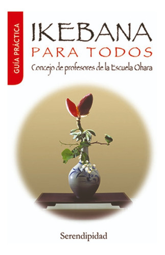 Libro. Ikebana Para Todos. Escuela Ohara