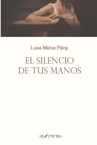 El Silencio De Tus Manos - Mãã¿ez Palop, Luisa