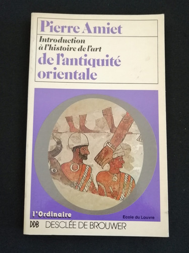 Introduction À L'histoire De L'art De L'antiquité Orientale 