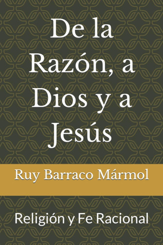 Libro De La Razón, A Dios Y A Jesús Religión Y Fe Racional