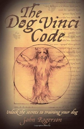 El Codigo Vinci Del Perro Desbloquea Los Secretos Para Entre