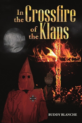 Libro In The Crossfire Of The Klans - Blanche, Buddy