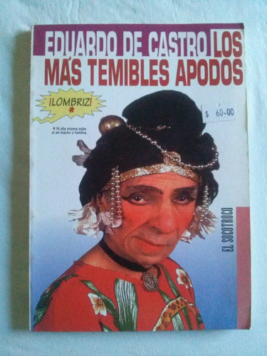 Eduardo De Castro / Los Más Temibles Apodos / Humor