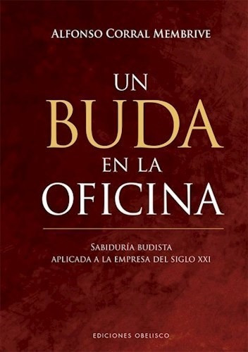 Libro Un Buda En La Oficina De Alfonso Corral Membrive