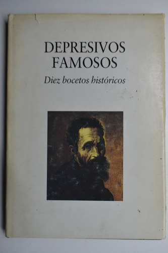 Depresivos Famosos:diez Bocetos Históricos              C193