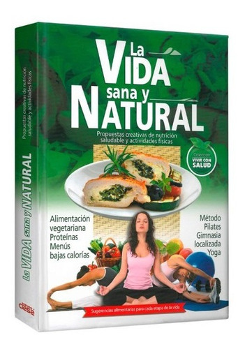 Libro La Vida Sana Y Natural - Ejercicios Y Nutrición 