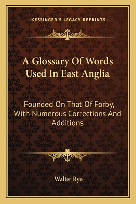 Libro A Glossary Of Words Used In East Anglia: Founded On...