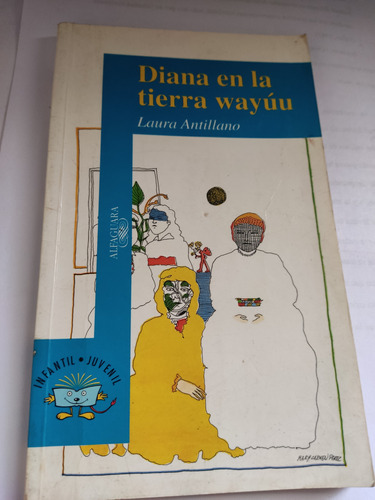 Diana En La Tierra Wayuú Laura Antillano Alfaguara