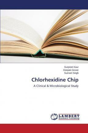 Libro Chlorhexidine Chip - Kaur Gurpreet