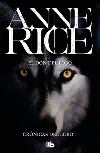 El Don Del Lobo (crónicas Del Lobo 1) - Rice, Anne  - *