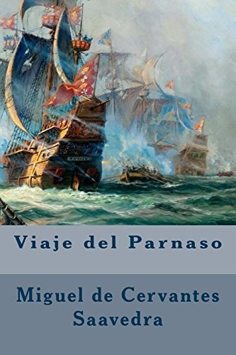 Viaje Del Parnaso (spanish Edition), De Saavedra, Miguel De Cervantes. Editorial Createspace, Tapa Blanda En Español