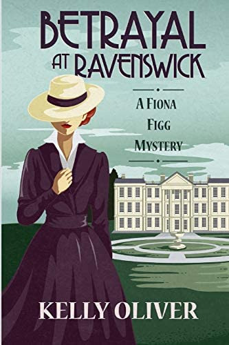 Betrayal At Ravenswick: A Fiona Mystery, De Kelly Oliver. Editorial Historia, Tapa Blanda En Inglés