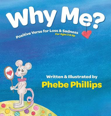 Libro Why Me? Positive Verse For Loss & Sadness: For Ages...