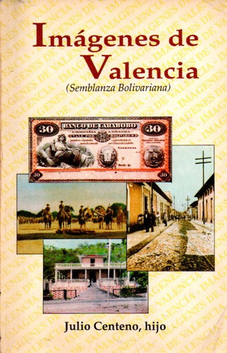 Imagenes De Valencia Semblanza Bolivariana