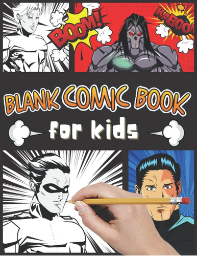 Libro: Blank Comic Book For Kids: Journal With Variety Of Te