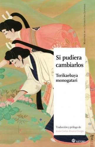 Si Pudiera Cambiarlos - Torikaebaya Monogatari