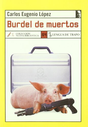 Libro Burdel De Muertos De López Carlos Eugenio Lpez C.e