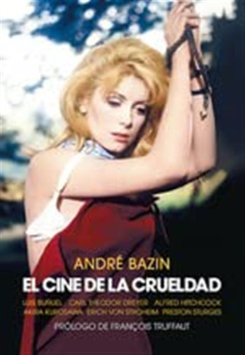 El Cine De La Crueldad, De Andre Bazin. Editorial Amarcord Ediciones, Tapa Blanda En Español, 2022