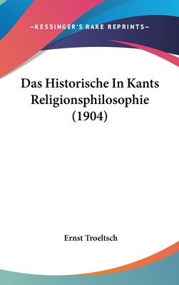 Libro Das Historische In Kants Religionsphilosophie (1904...