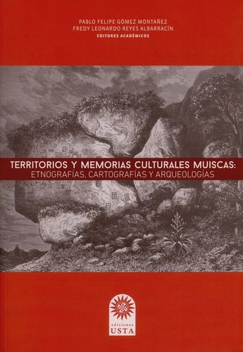 Libro Territorios Y Memorias Culturales Muiscas: Etnografía