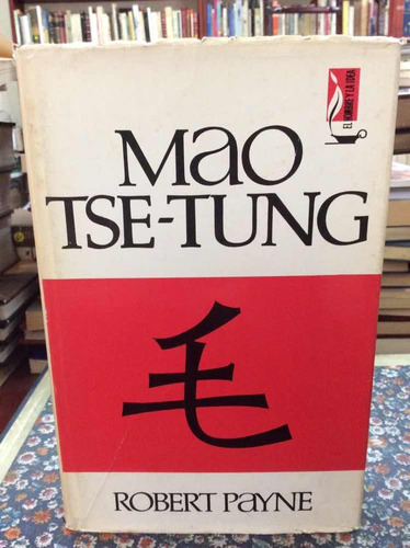 Mao Tse Tung Por Robert Payne Biografía