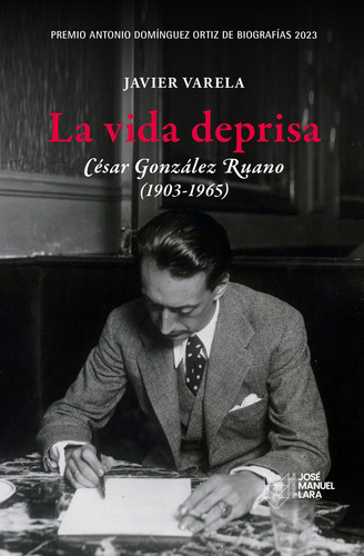 La Vida Deprisa. César González Ruano (1903-1965) -   - *