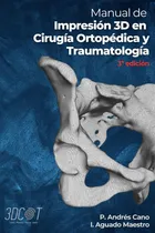 Comprar Manual De Impresión 3d En Cirugía Ortopédica Y Traumatología