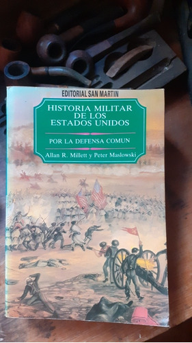 Historia Militar De Los Estados Unidos / Millett-maslowski