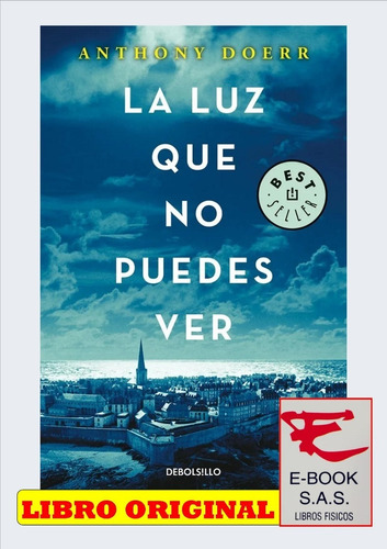 La Luz Que No Puedes Ver / Anthony Doerr( Solo Nuevos)