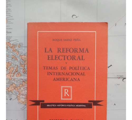 Roque Saenz Peña - La Reforma Electoral / Raigal 1952