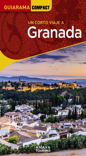 Granada, De Arjona Molina Rafael. Guiarama Compact, Vol. 1. Editorial Anaya Touring, Tapa Blanda En Español, 2024