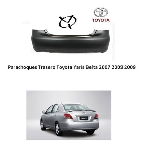 Parachoques Trasero Toyota Yaris Belta 2007 2008 2009