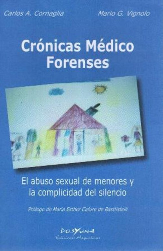 Cronicas Medico Forenses El Abuso Sexual De Menores Y Silenc