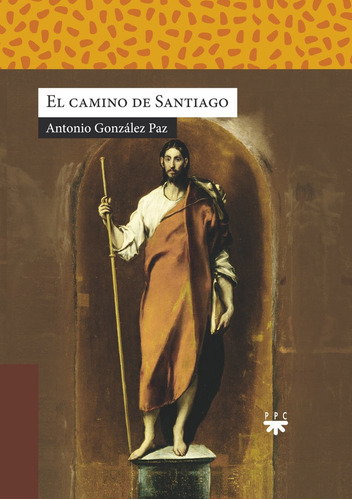 Libro El Camino De Santiago - Gonzalez Paz, Antonio