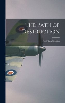 Libro The Path Of Destruction: 786th Tank Battalion - 786...