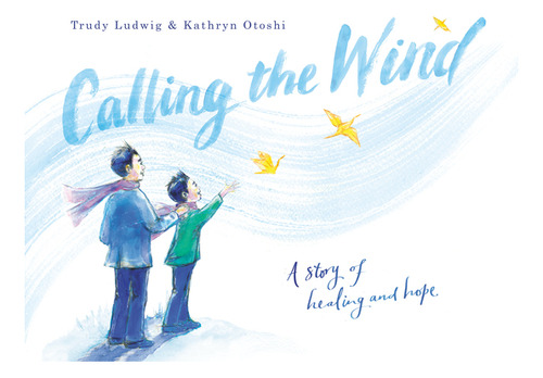 Libro Calling The Wind: A Story Of Healing And Hope - Lud...