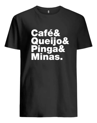 Camiseta Camisa Mineira Café Queijo Pinga Minas 100% Algodão