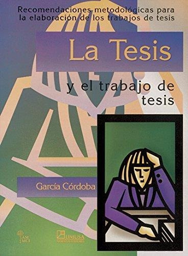 Tesis Y El Trabajo De Tesis, La