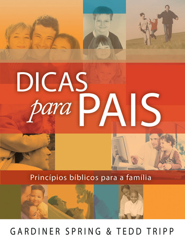Dicas para pais, de Spring, Gardiner. Editora Missão Evangélica Literária, capa mole em português, 2020