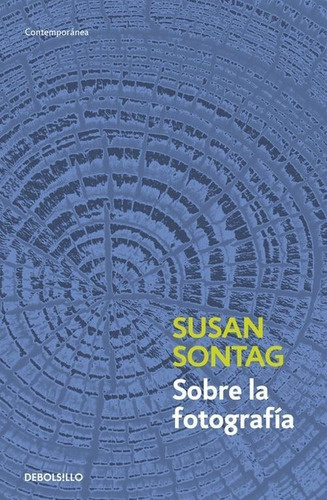 Libro: Sobre La Fotografía. Sontag, Susan. Debolsillo