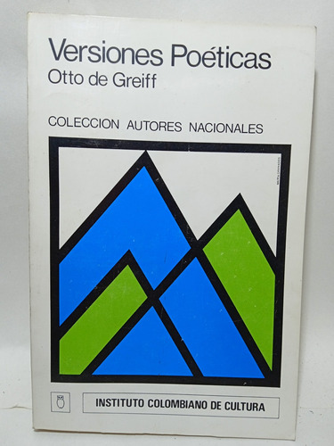 Versiones Poéticas - Otto De Greiff - Instituto Colombiano 
