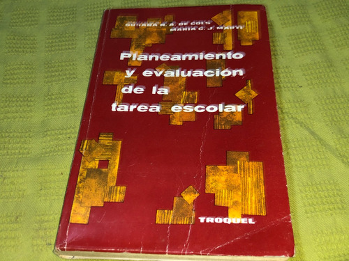 Planeamiento Y Evaluacion De La Tarea Escolar - Troquel