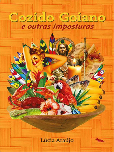 Cozido Goiano: E Outras Imposturas, De Araujo, Lucia. Editora Dash Editora, Capa Mole, Edição 1ª Edição - 2016 Em Português