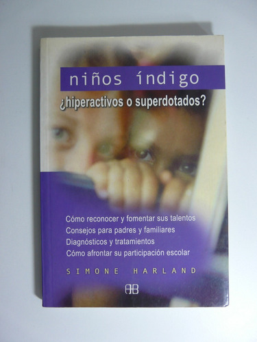 Niños Índigo ¿hiperactivos O Superdotados ?