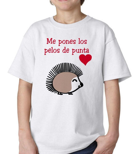 Remera De Niño Me Pones Los Pelos De Puntas M1