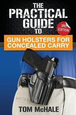 Libro The Practical Guide To Gun Holsters For Concealed C...