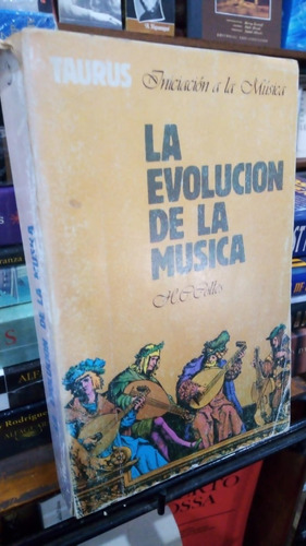 H. C. Colles - La Evolucion De La Musica - Taurus