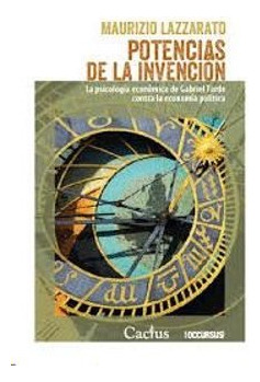 Potencias De La Invencion - Maurizio Lazzarato