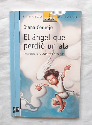 El Angel Que Perdio Un Ala Diana Cornejo Libro Original 